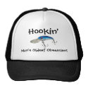 Hookin' Man's Oldest Obsession! Hat