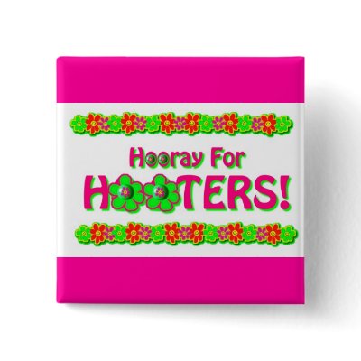 Hooray for Hooters Button by mosimpkins