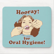Hooray for Oral Hygiene Mousepads