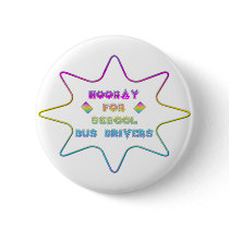 Hooray for School Bus Drivers! Pinback Buttons