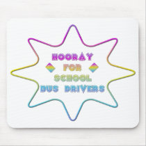 Hooray for School Bus Drivers! Mousepad