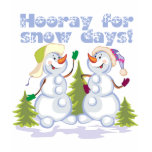 HOORAY For Snow Days! t-shirts