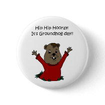 hooray its Groundhog day in white Pinback Button