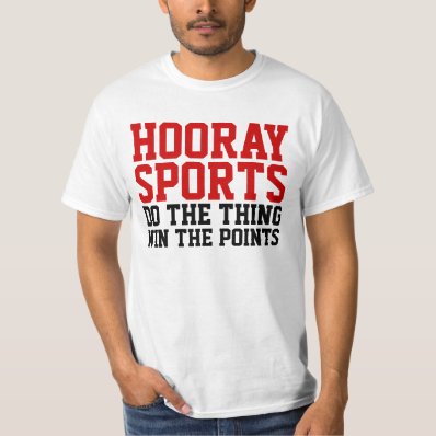 Hooray Sports Funny Shirt