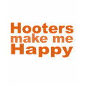 Hooters Make Me Happy t-shirts