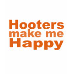 Hooters Make Me Happy