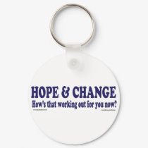 HOPE and Change Hows that working Out for you keychains