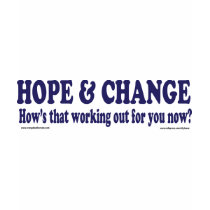 HOPE and Change Hows that working Out for you t-shirts by knudsonstudios HOPE and Change Hows that working Out for you t-shirts