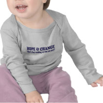 HOPE and Change Hows that working Out for you Tshirt