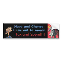 Hope and Change = Tax and Spend bumper stickers by murphycd2 Hope and Change = Tax and Spend bumper stickers