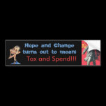Hope and Change = Tax and Spend bumper stickers