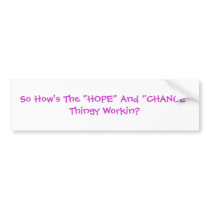 HOPE And  CHANGE Thingy bumper stickers
