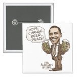 Hope, Change, Beer... Peace Barack Obama Pinback Buttons