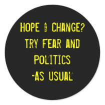 Hope & Change?Try Fear and Usual P... - Customized stickers