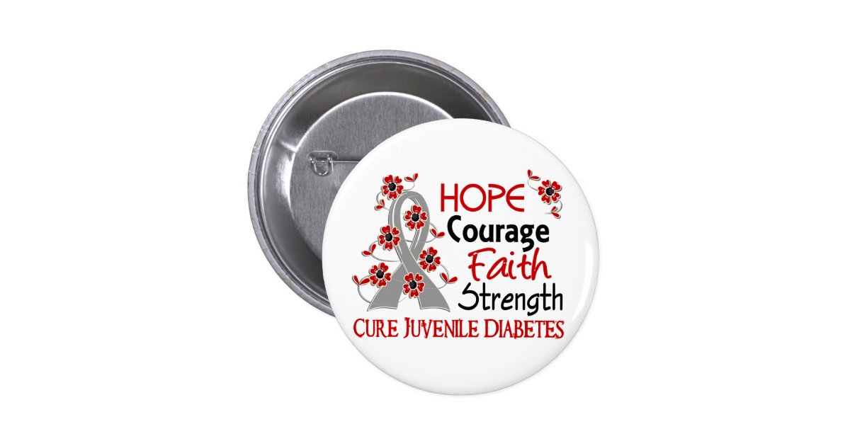 Hope Courage Faith Strength 3 Juvenile Diabetes Button Zazzle