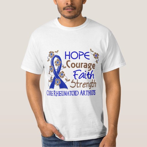 Hope Courage Faith Strength 3 Rheumatoid Arthritis T Shirt Zazzle