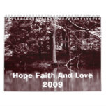 Hope Faith And Love  2009 calendars