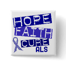HOPE FAITH CURE ALS buttons by awarenessgifts HOPE FAITH CURE ALS buttons