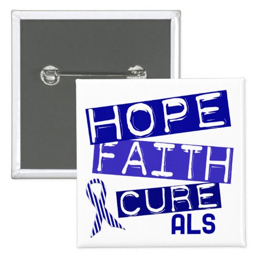 Hope Faith Cure Als Pins Zazzle