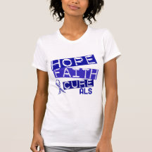 HOPE FAITH CURE ALS T SHIRT