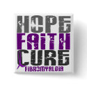 HOPE FAITH CURE FIBROMYALGIA T-Shirts & Apparel buttons