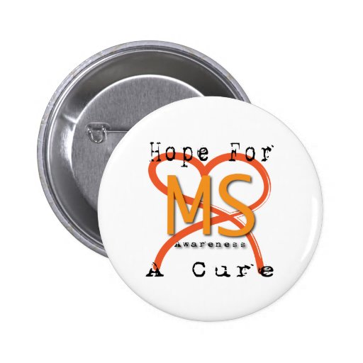 Hope For A Cure MS Awareness Pinback Button Zazzle