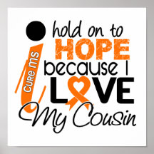 Hope For My Cousin Multiple Sclerosis MS Poster
