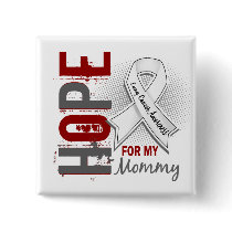 Hope For My Mommy Lung Cancer Pinback Buttons