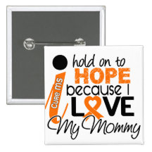 Hope For My Mommy Multiple Sclerosis MS Button