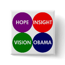 Hope, Insight, Vision, Obama (Pro-Obama Button) by irregulargoods Hope, Insight, Vision, Obama (Pro-Obama Button)
