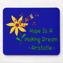 Hope Is A Waking Dream mousepads by orsobear Hope Is A Waking Dream mousepads