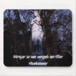 Hope is an angel in the darkness mouse pads