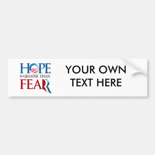HOPE IS GREATER THAN FEAR BUMPER STICKER