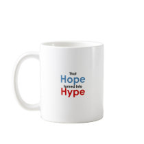 Hope is hype: Anti-Obama mugs by informedvoter Hope is hype: Anti-Obama mugs