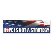 Hope is not a strategy - Anti Obama Bumper Stickers