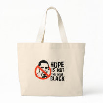 HOPE IS NOT THE NEW BLACK bags by antiobama HOPE IS NOT THE NEW BLACK bags
