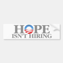 Hope Isn't Hiring Bumper Stickers