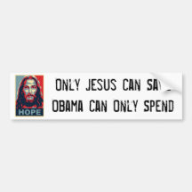hope_jesus, Only Jesus Can SaveObama Can Only S... Bumper Stickers