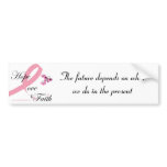 Hope Love &amp; Faith Bumper Sticker