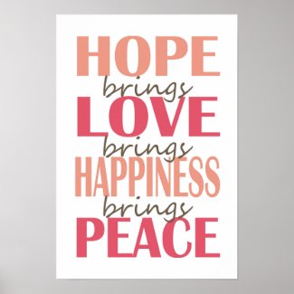 Hope. Love. Happiness. Peace. Posters