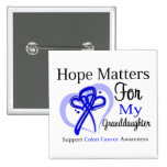 Hope Matters For My Granddaughter - Colon Cancer Pin