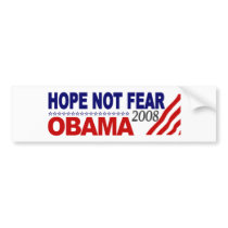 Hope Not Fear Obama 08 Bumper Stickers