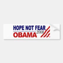 Hope Not Fear Obama 08 Bumper Stickers