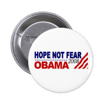Hope Not Fear Obama 08 Pins