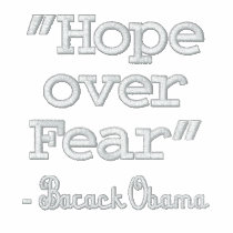 "Hope over Fear" - Barack Obama Jacket embroidered shirts