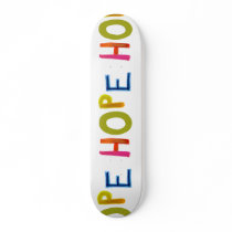 Hope powerful word art colorful fun hopeful unique skate decks