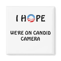 Hope We're on Candid Camera magnets