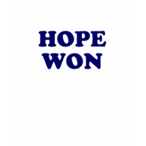 Hope Won t-shirts by HopeWonTees Hope Won t-shirts