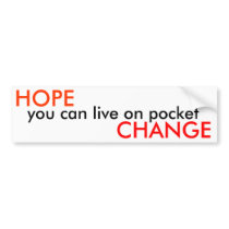 HOPE, you can live on pocket, CHANGE - Public bumper stickers by Uilnaydar HOPE, you can live on pocket, CHANGE - Public bumper stickers