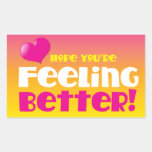 Hope you're feeling better! get well rectangular stickers